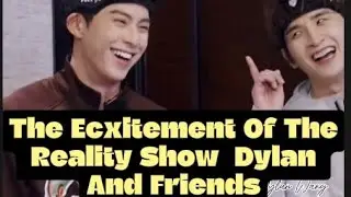 THE ECXITEMENT OF THE REALITY SHOW DYLAN AND FRIENDS' 🤓