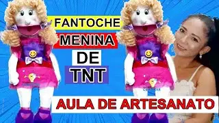 APRENDA COMO FAZER UM FANTOCHE MENINA CORPO INTEIRO DE TNT