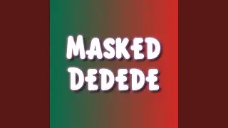Masked Dedede (Mariachi Version)