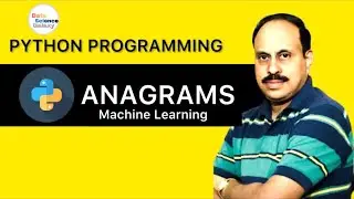 How To Implement ANAGRAMS In Python | How To Use Anagrams in Machine Learning | Python For Beginners