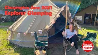 Chessington World of Adventure.......Explorer Glamping June 2021 4K #glamping #chessington