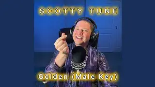 Golden (Male Key) IEM Mix - Scotty Tune