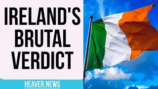 Ireland Receives Absolutely BRUTAL Verdict