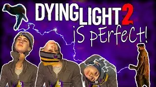 THIS GAME HAS NO ISSUES AT ALL | Dying Light 2