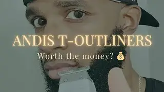 HONESTLY REVIEWING THE ANDIS T-OUTLINERS 