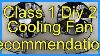 Class 1 Div 2 Cooling Fan Recommendations