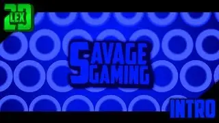 SavageGaming - Intro V2 + NEW Intro & Outro Forms!