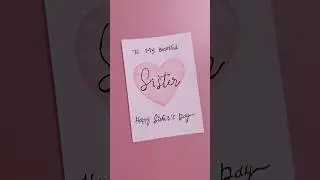 #shorts Sister&rsquo;s Day Card/ DIY Sister&rsquo;s day greeting cards/Sister&rsquo;s day gift ideas/ #sistersday