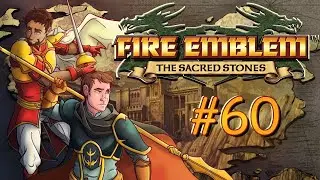 Let's Play Fire Emblem: Sacred Stones - Chapter 20 (Part 3)
