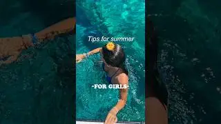 Tips for summer for girls!☀#summer #girl #tips #shorts #viral #fyp