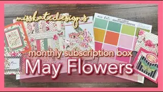May Monthly Subscription Box - May Flowers