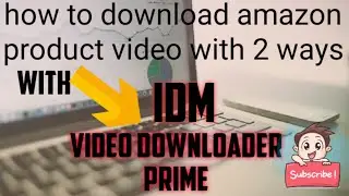 how to download amazon product video   best two way to download amazon product video || amazon video