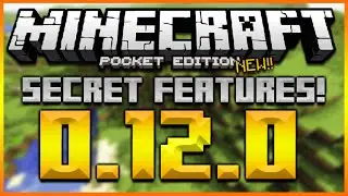 ★MINECRAFT POCKET EDITION 0.12.0 - TOP 5 HIDDEN FEATURES IN THE NEW UPDATE! SECRET MOBS & MORE!★