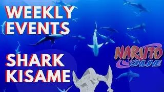 Weekly Events with Kisame ST/BT | Naruto Online