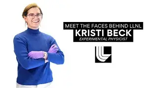 Meet the Experts: Kristi Beck, Experimental Physicist