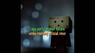 lagu party angkat Bicara🌴umbu mehang official rmxr