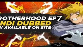 Fullmental Alchemist brotherhood Episode 7 hindi dubbed Anime By AnimeDB Squad + Viraj Dub