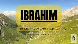 Sleep Gently with the Story of Prophet Ibrahim