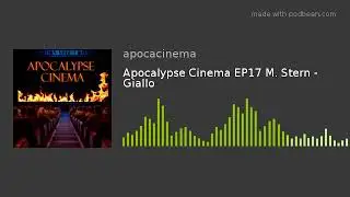 Apocalypse Cinema EP17 M. Stern - Giallo