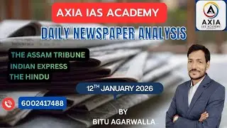 The Hindu I The Indian Express ETC| Daily Newspaper Analysis I APSC | UPSC I 12th January 2026