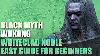 How to Beat Whiteclad Noble Easy Guide | Black Myth Wukong