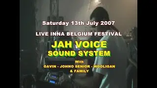 Jah Voice Sound System Inna Belgium Festival. Saturday 13th July 2007.
