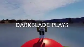 THE DARKBLADE PLAYS INTRO!!!!!