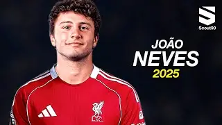 Jo&atilde;o Neves ► Welcome to Liverpool 2025 - Skills & Goals | HD
