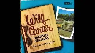Floyd Lloyd - Wilf Carter Song Book