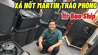 Xả vài đôi loa BÃI MARTIN THÁO PHÒNG bass 30-40 chỉ 1tr một cặp , lh:0834,970,555