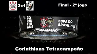 Final Copa do Brasil 2025 - Corinthians Tetracampe&atilde;o - Jogo Completo