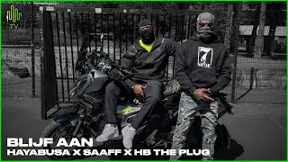 Hayabusa x Saaff x HB The Plug - Blijf Aan (Official music video)