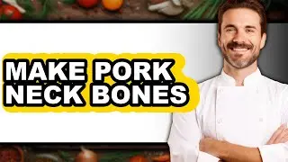 How To Make Pork Neck Bones - Step By Step