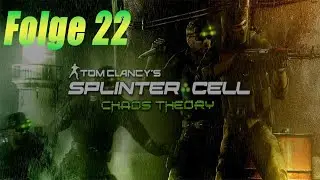 Let's Play Tom Clancy&rsquo;s Splinter Cell 3 Chaos Theory #22 - Deutsch - PC   1440p