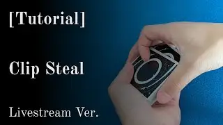 [Card Magic Tutorial] Clip Steal - Livestream Version