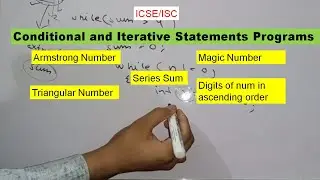 Conditionals and Loop Statements Programs | for, while and do while  | if else statements | ICSE/ISC