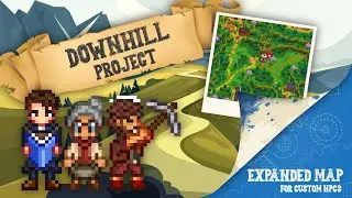 DOWNHILL PROJECT - EXPANDED MAP &bull;||&bull; STARDEW VALLEY 