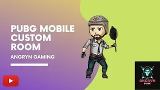 ANGRYN GAMING PUBG MOBILE CUSTOM ROOM