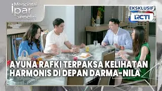 #eps59 Ayuna dan Rafki Tampil Harmonis di Depan Darma | Mencintai Ipar Sendiri
