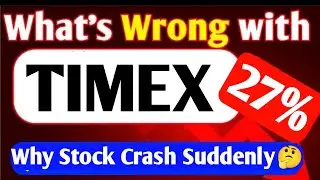 🔴Why TIMEX Share Falling  | timex group india ltd share latest news