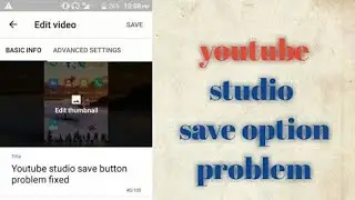 How to solve youtube studio if its not saving changes 2020
