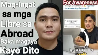 MAG INGAT SA MGA LIBRE SA ABROAD BAKA MAGAYA KAYO DITO | FOR AWARENESS SA MGA OFW 