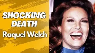 A Legendary Bombshell Actress Suddenly Passed Away / RIP Raquel Welch / &lsquo;Fantastic Voyage&rsquo; star
