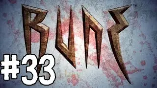Rune: Campaign - Walkthrough - Part 33 (Upgraded Ragnar)