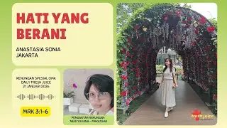 Hati yang Berani - Fresh Juice oleh OMK 21 Januari 2026 - Anastasia Sonia &ndash; - Jakarta