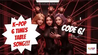 CODE SIX / K-POP 6 Times Table Song / Maths Songs for Kids