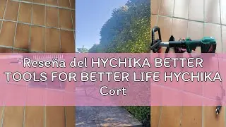 Rese&ntilde;a del HYCHIKA BETTER TOOLS FOR BETTER LIFE HYCHIKA Cortasetos Electrico Telescopico 900W, Corta