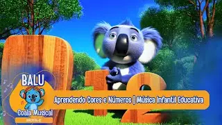 Aprendendo Cores e Números | Música Infantil Educativa