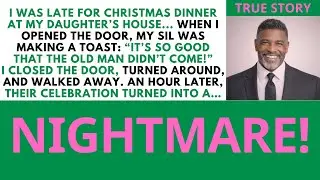 “I Hope He's Gone For Good,” Said My Son-in-law During A Toast When I Was Late For Christmas...
