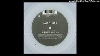 Juan Atkins - I Love You